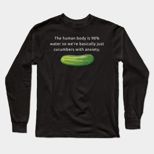 Cucumbers with anxiety Long Sleeve T-Shirt